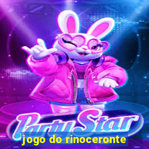 jogo do rinoceronte